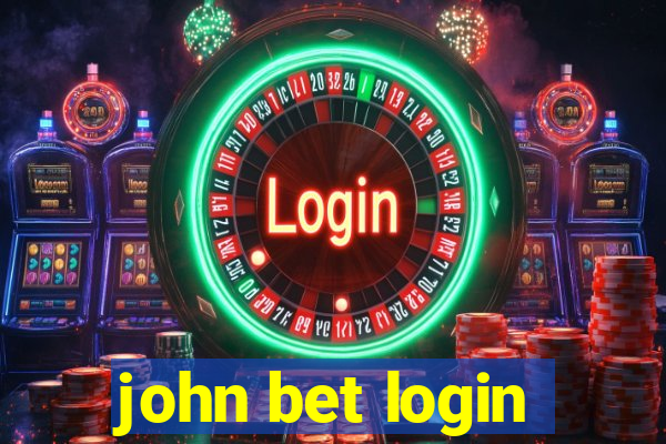 john bet login